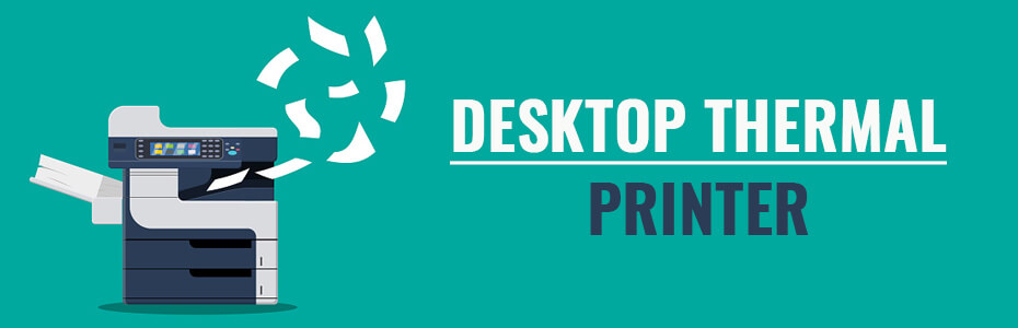 DESKTOP THERMAL PRINTER DESKTOP THERMAL PRINTER